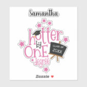 Spaß Hotter nach einem Grad Name Jahr Abschluss Aufkleber (Blatt)