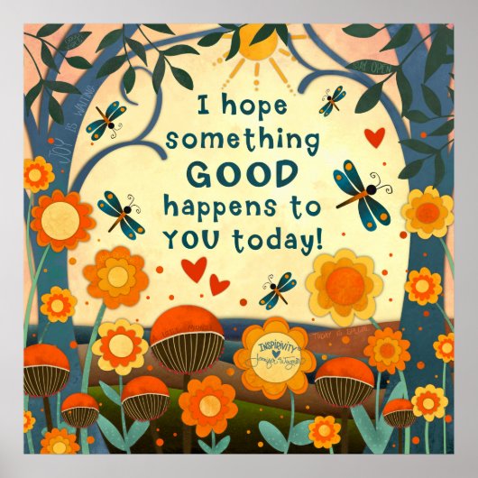 Spaß Hübsch etwas Gutes Zitat Inspirivity Poster (Vorne)