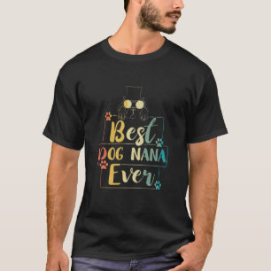 Spaß Hund Lover Bester Hund Nana je Hund Oma T-Shirt