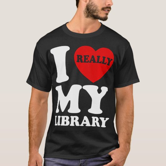 Spaß I Liebe My Library Book Reader Bookworm T-Shirt (Vorderseite)