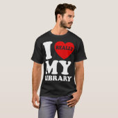 Spaß I Liebe My Library Book Reader Bookworm T-Shirt (Vorne ganz)