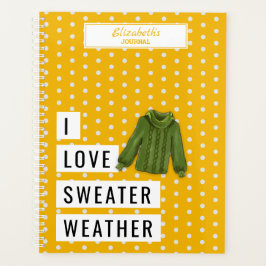 Spaß I LIEBE SWEATER WETTER Typografie Custom Planer