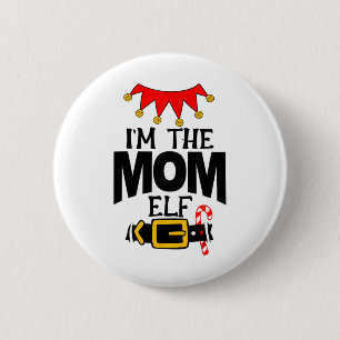 Spaß Ich bin die Mutter-Elfen-Kostüme Weihnachten  Button