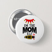 Spaß Ich bin die Mutter-Elfen-Kostüme Weihnachten Button (Vorne & Hinten)