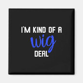 Spaß ich bin irgendwie ein Perückengeschäft Alopez Magnet (Vorne)