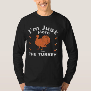 Spaß Ich bin nur hier für den Erntedank in der Tür T-Shirt
