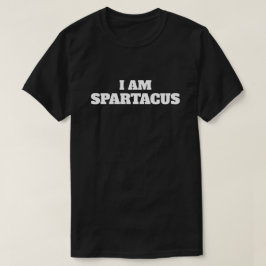Spaß "ich bin Spartacus " T-Shirt