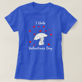 Spaß ich hasse Valentinstag T - Shirt
