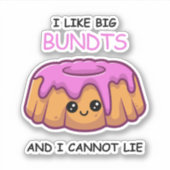 Spaß ich mag große Bündel und ich kann nicht lügen Aufkleber (Vorderseite)