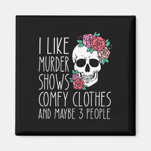 Spaß Ich mag Murder Shows Comfy Kleidung und viell Magnet