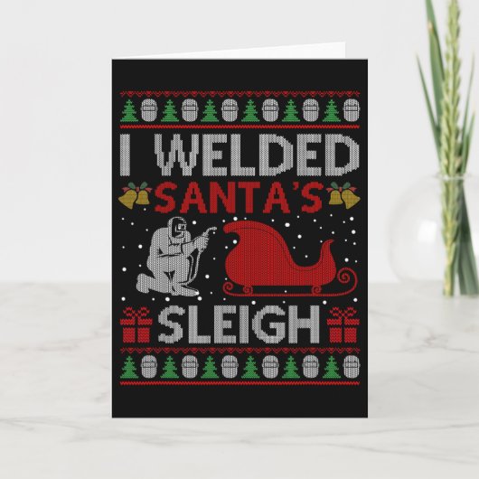 Spaß Ich schweißte Santas Schlitten-Geschenk Hässl Karte (Vorderseite)