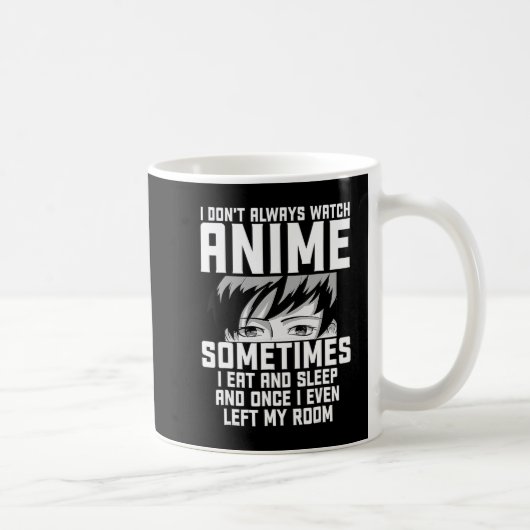 Spaß, ich sehe mir nicht immer Anime-Anime-Geschen Kaffeetasse (Rechts)