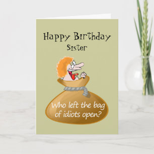 Spaß Idiot Free Birthday für Ihre Schwester Karte