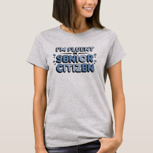 Spaß im Alter T - Shirt der Frauen