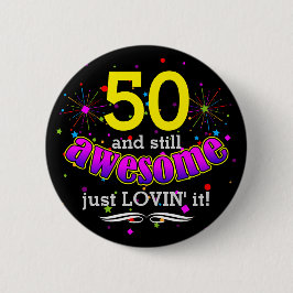 Spaß immer noch Phantastisch um 50 glücklich Gebur Button