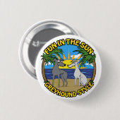 SPASS IN DER SONNE GREYHOUND STIL BUTTON (Vorne & Hinten)