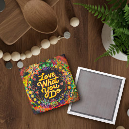 Spaß Inspirierend Liebe, was man macht Inspiritivi Magnet