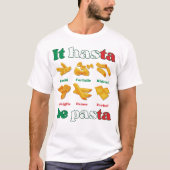 Spaß Italien IT HASTA SEIN PASTA T-Shirt (Vorderseite)