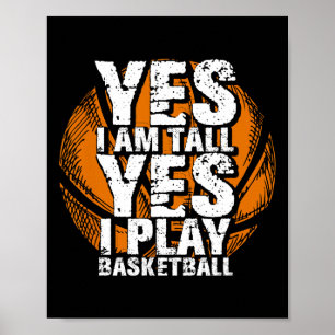 Spaß Ja, ich bin groß und spiele Basketball Hoops  Poster