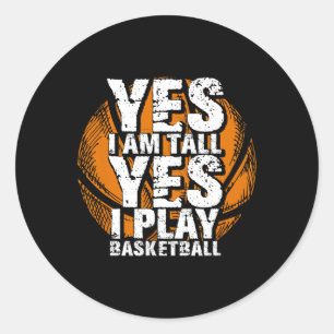 Spaß Ja, ich bin groß und spiele Basketball Hoops  Runder Aufkleber