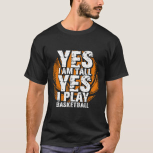 Spaß Ja, ich bin groß und spiele Basketball Hoops T-Shirt