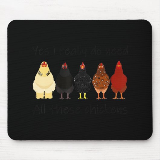 Spaß Ja, ich brauche wirklich alle diese Hühner Ba Mousepad (Vorne)