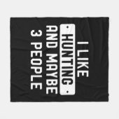 Spaß Jäger Geschenk Ich mag Jagen und vielleicht 3 Fleecedecke (Vorderseite (Horizontal))