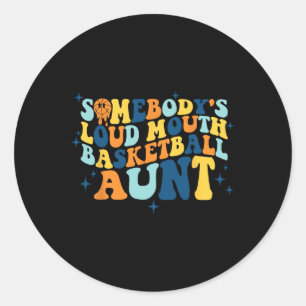 Spaß Jemand's Loud Mouth Basketball Tante Groovy Runder Aufkleber