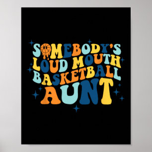 Spaß Jemand's Loud Mouth Bysketbyll Tante Groovy Poster