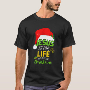Spaß JESUS IST FÜR DAS LEBEN, nicht nur für Weihna T-Shirt