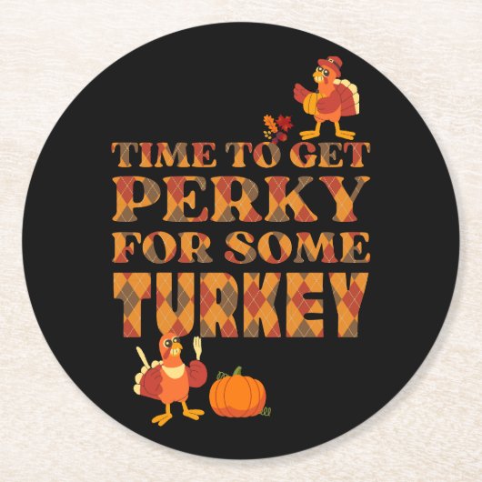 Spaß Karierter GET PERKY FÜR DEN TÜRKEI-Erntedank Runder Pappuntersetzer (Vorderseite)