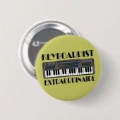 Spaß-Keyboarder-Extraordinaire Musik-Geschenk Button (Vorne & Hinten)