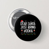 Spaß liebt Santa Bringen Sie Vodka Weihnachten Paj Button (Vorne & Hinten)