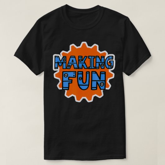 Spaß machen T-Shirt (Design vorne)