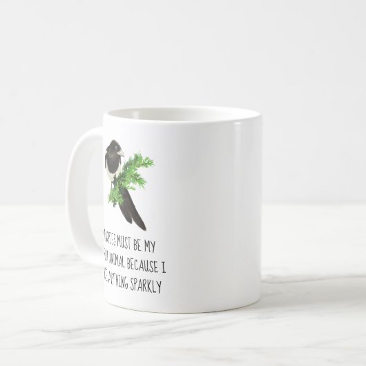 Spaß Magpie Zitat mein Geist Tier Funkelnd Kaffeetasse (Vorderseite Links)
