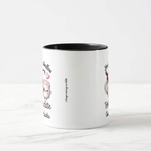 Spaß "Marshmallow to My Hot Chocolate" Custom Tasse (Zentrum)