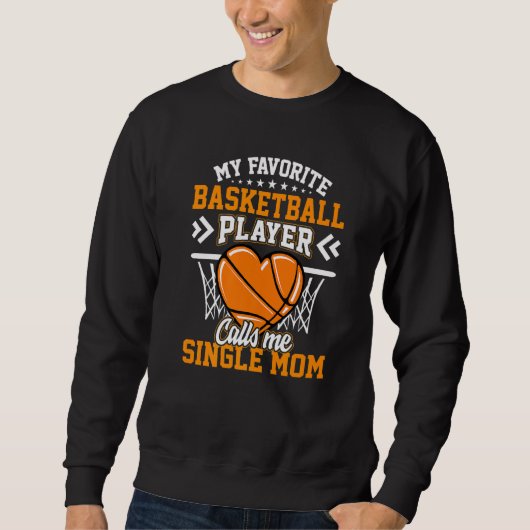 Spaß Mein Lieblings-Basketball-Spieler nennt mich Sweatshirt (Vorderseite)