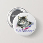 Spaß meine Katze verliert nicht die Haare, es ist Button (Vorne & Hinten)