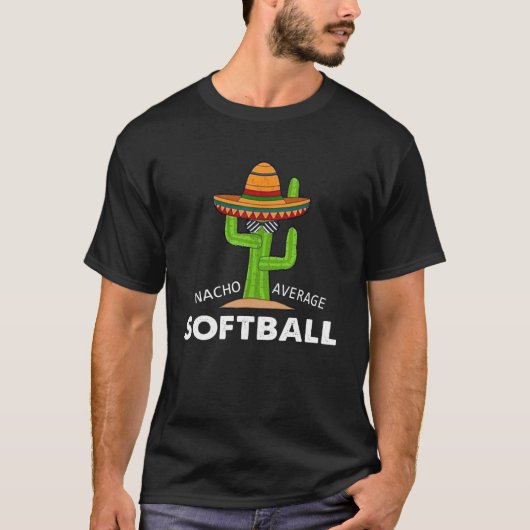 Spaß Meme Sprichwort Nacho Average Softball Mexica T-Shirt (Vorderseite)