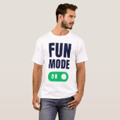 Spaß-Modus EIN T-Shirt (Vorne ganz)