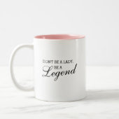 Spaß Motivierend Zitat nicht eine Dame sein Legend Zweifarbige Tasse (Links)
