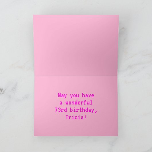 Spaß, Nerdy, Geeky, Pink, 8-Bit Style 73. Geburtst Karte (Innenseite)