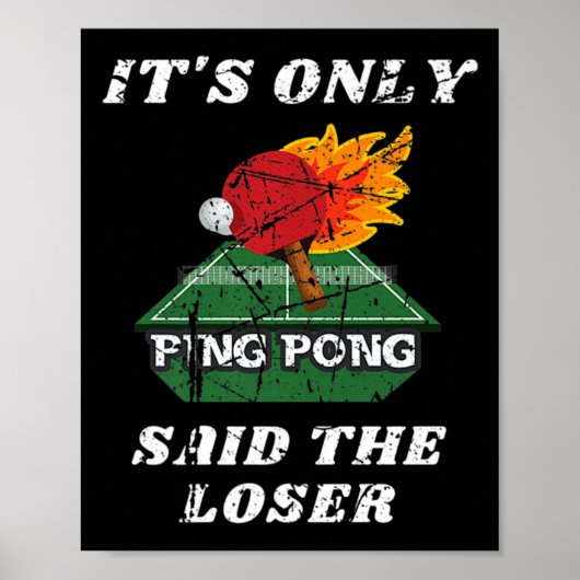 Spaß nur Ping Pong sagte der Loser Tischtennis Poster (Vorne)