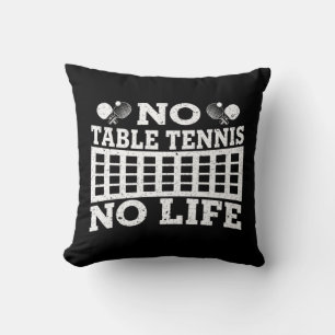 Spaß ohne Tischtennis kein Leben Pong Tennis Ball Kissen