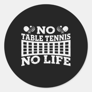 Spaß ohne Tischtennis kein Leben Pong Tennis Ball Runder Aufkleber