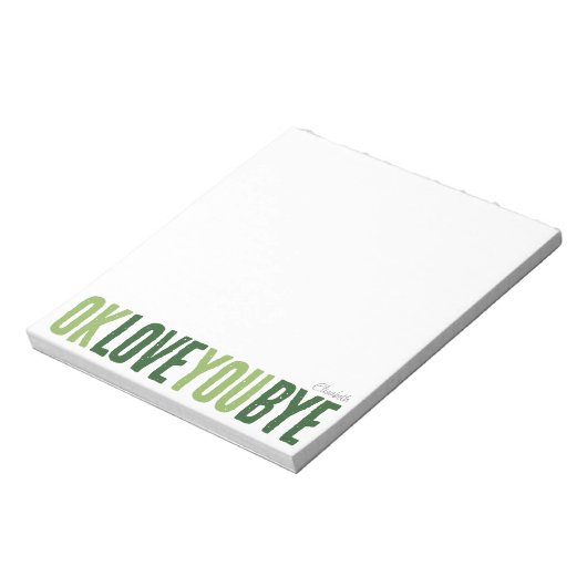 Spaß OK Liebe Sie durch die Grünen Liebe Notizen B Notizblock (Rotiert)