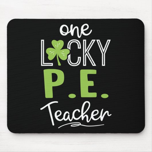 Spaß One Lucky P.E Lehrer St Patricks Day Mousepad (Vorne)