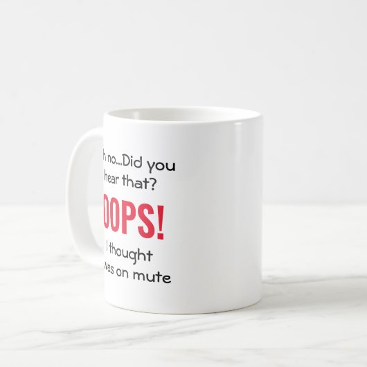 Spaß | OOPS I DACHTE, ICH WAR AUF MUTE Kaffeetasse (Vorderseite Links)
