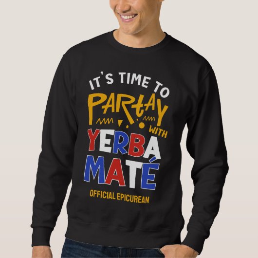 Spaß PARTAT MIT YERBA MATE Sweatshirt (Vorderseite)