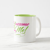 Spaß Phantastisch, mich zu sein Zweifarbige Tasse (VorderseiteRechts)